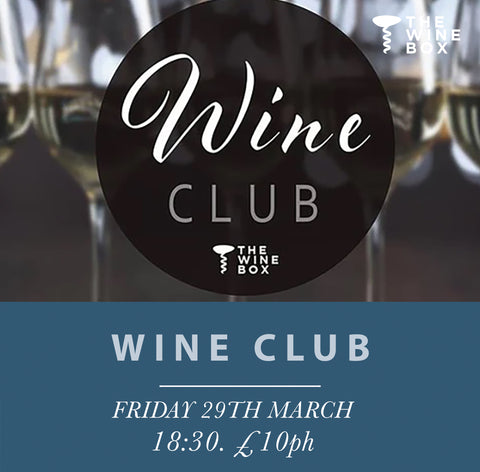 Wine Club Friday 29th March 18:30